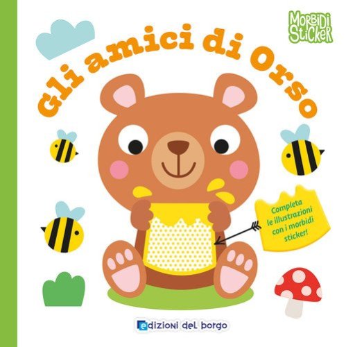 Gli amici di orso. Morbidi sticker