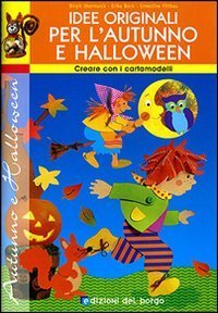 Idee originali per l'autunno e Halloween. Con cartamodelli