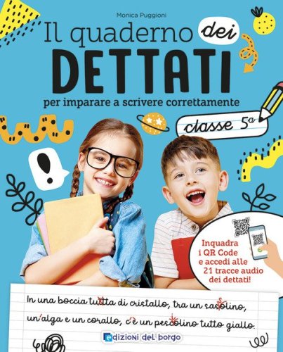 Il quaderno del dettato. Da 10-11 anni. Per la 5&ordf; classe elementare