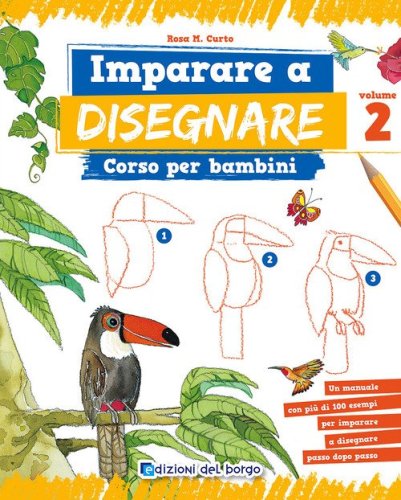 Imparare a disegnare. Corso per bambini