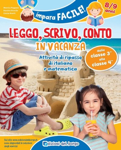 Leggo, scrivo, conto in vacanza. Attivit&agrave; di ripasso di italiano e matematica (8-9 anni)
