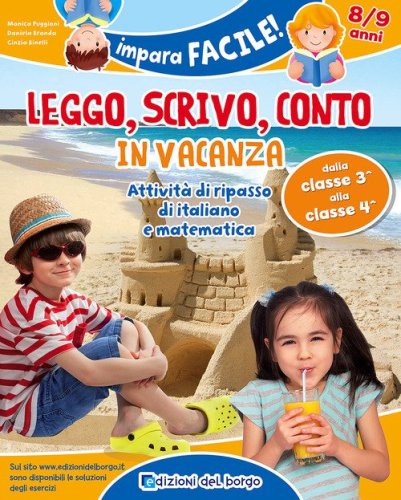 Leggo, scrivo, conto in vacanza. Attivit&agrave; di ripasso di italiano e matematica (8-9 anni)