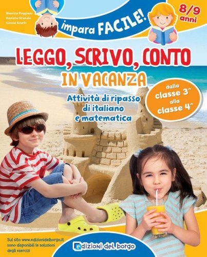 Leggo, scrivo, conto in vacanza. Attivit&agrave; di ripasso di italiano e matematica (8-9 anni)