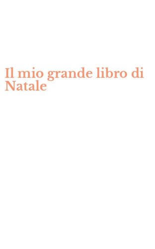 Il mio grande libro di Natale