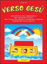 Verso Ges&ugrave;. Guida didattica