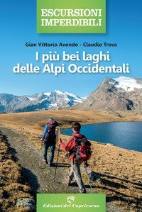 I pi&ugrave; bei laghi delle Alpi Occidentali