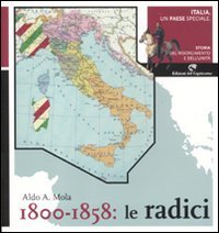 Italia, un paese speciale. Storia del Risorgimento e dell'Unit&agrave;
