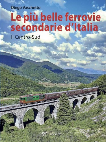 Le più belle ferrovie secondarie d'Italia