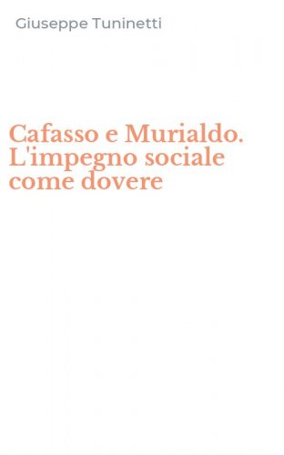 Cafasso e Murialdo. L'impegno sociale come dovere