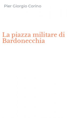 La piazza militare di Bardonecchia
