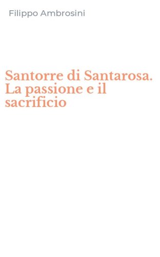 Santorre di Santarosa. La passione e il sacrificio