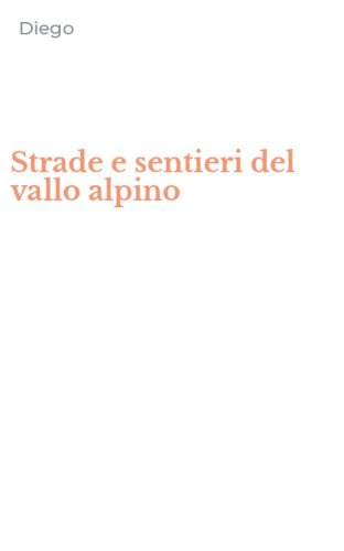 Strade e sentieri del vallo alpino