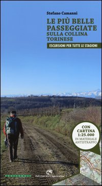Le pi&ugrave; belle passeggiate sulla collina torinese. Con cartina
