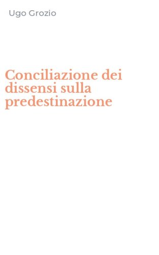Conciliazione dei dissensi sulla predestinazione