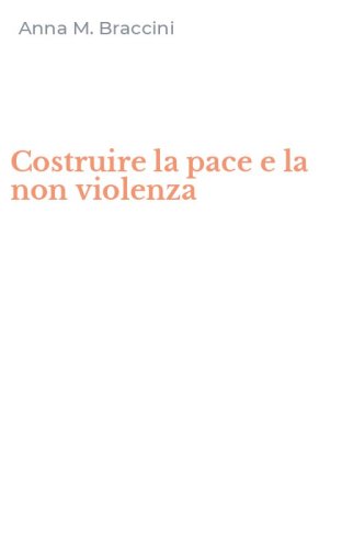 Costruire la pace e la non violenza