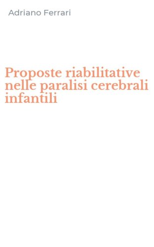 Proposte riabilitative nelle paralisi cerebrali infantili