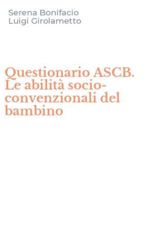 Questionario ASCB. Le abilit&agrave; socio-convenzionali del bambino