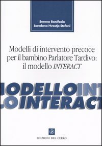 Modelli di intervento precoce per il bambino parlatore tardivo: il modello Interact - INTERACT