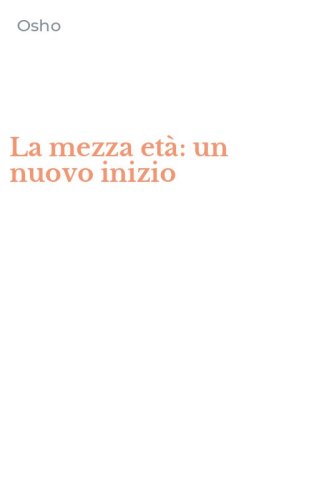 La mezza et&agrave;: un nuovo inizio