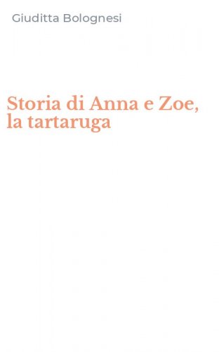 Storia di Anna e Zoe, la tartaruga