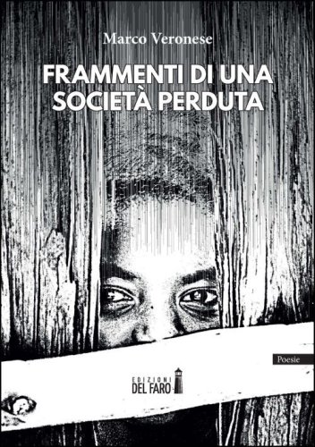 Frammenti di una societ&agrave; perduta