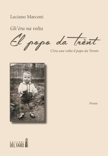 Gh'&egrave;ra na volta el popo da Tr&egrave;nt. C'era una volta il popo da Trento