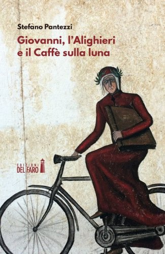 Giovanni, l'Alighieri e il Caff&egrave; sulla luna