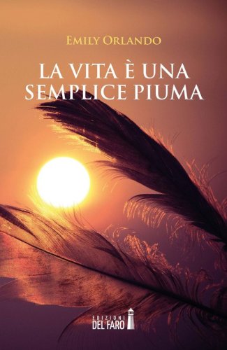 La vita &egrave; una semplice piuma