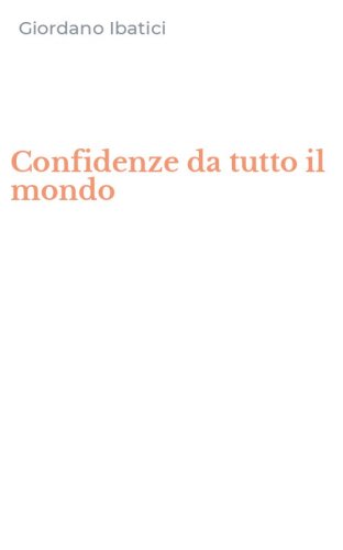 Confidenze da tutto il mondo