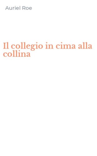 Il collegio in cima alla collina