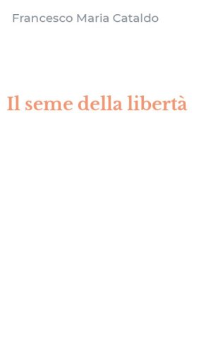Il seme della libert&agrave;
