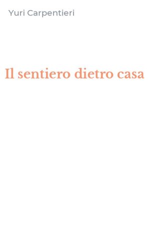 Il sentiero dietro casa
