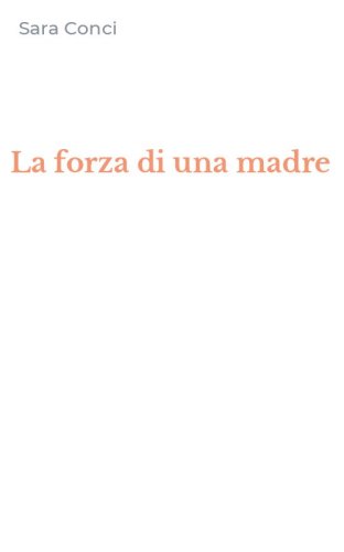 La forza di una madre