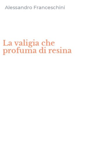 La valigia che profuma di resina