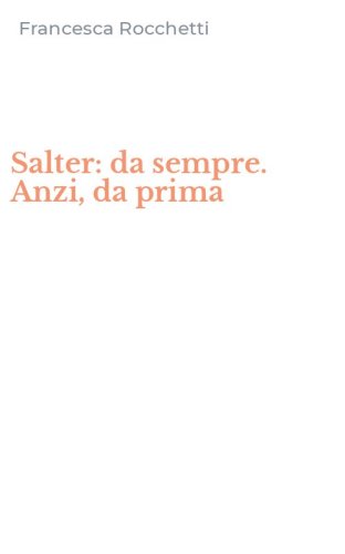 Salter: da sempre. Anzi, da prima