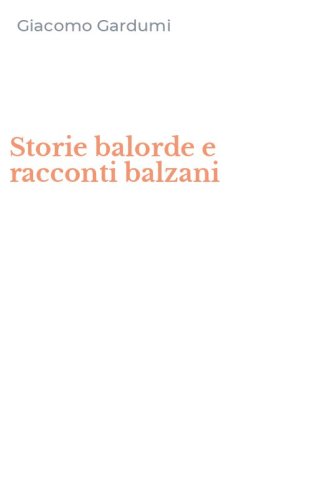 Storie balorde e racconti balzani