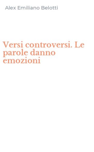 Versi controversi. Le parole danno emozioni