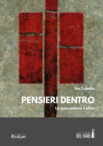 Pensieri dentro. La quarantena e oltre