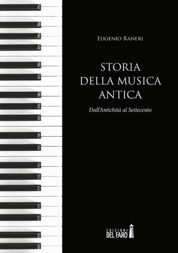 Storia della musica antica. Dall'antichit&agrave; al Settecento
