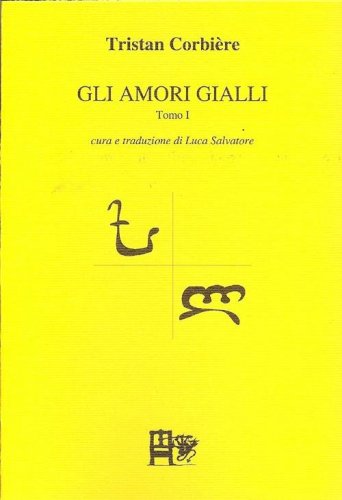Gli amori gialli. Testo francese a fronte