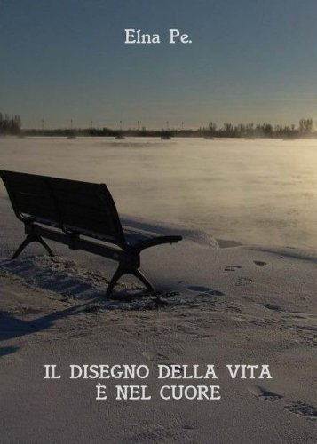 Il disegno della vita &egrave; nel cuore