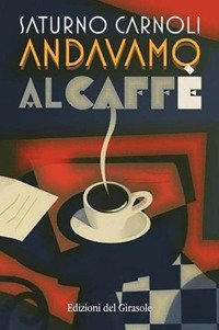 Andavamo al caff&egrave;