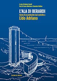 L'ala di Berardi. Storia di un grattacielo mai costruito a Lido Adriano