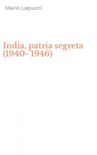 India, patria segreta (1940-1946)