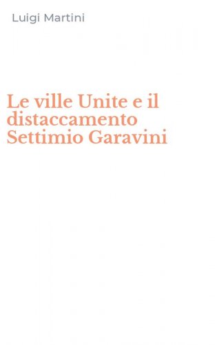 Le ville Unite e il distaccamento Settimio Garavini