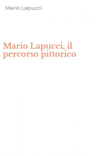 Mario Lapucci, il percorso pittorico