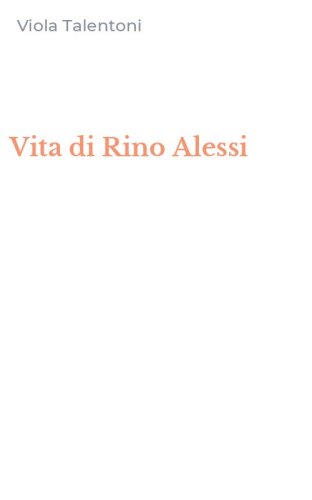 Vita di Rino Alessi