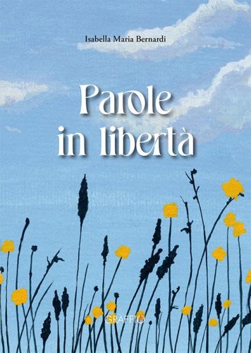 Parole in libert&agrave;