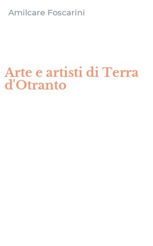 Arte e artisti di Terra d'Otranto