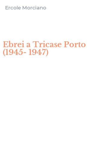 Ebrei a Tricase Porto (1945-1947)